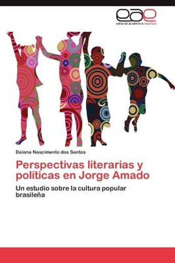 perspectivas literarias y pol ticas en jorge amado (in Spanish)