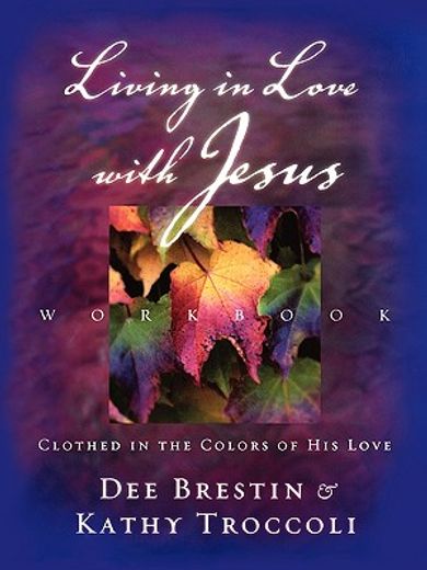 living in love with jesus,clothed in the colors of his love