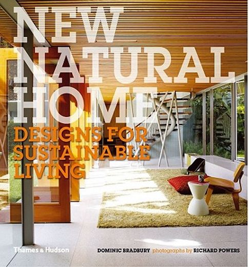 new natural home,designs for sustainable living