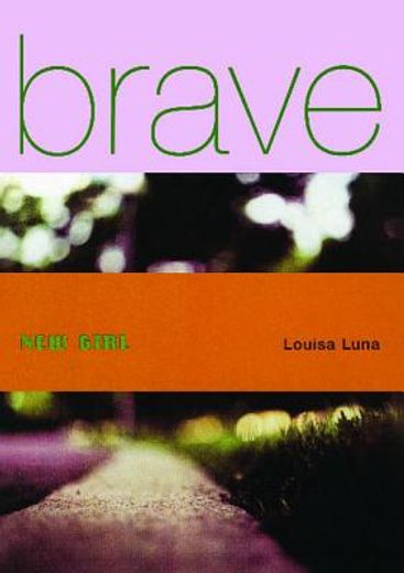 brave,new girl (en Inglés)