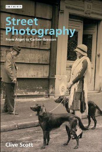 street photography,from atget to cartier-bresson
