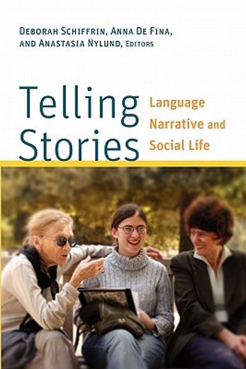 telling stories,language, narrative, and social life