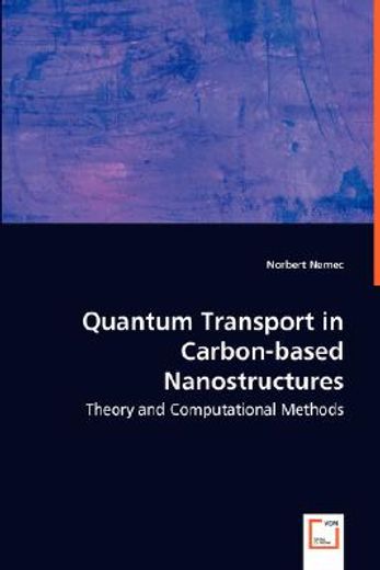 quantum transport in carbon-based nanostructures - theory and computational methods^