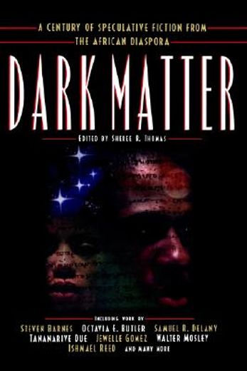 dark matter,a century of speculative fiction from the african diaspora (en Inglés)