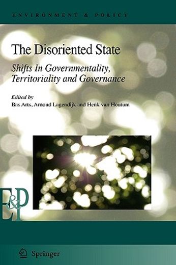 the disoriented state,shifts in governmentality, territoriality and governance