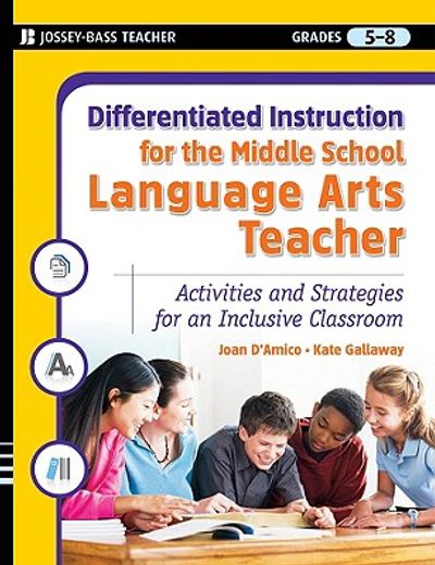 differentiated instruction for the middle school language arts teacher,activities and strategies for an inclusive classroom