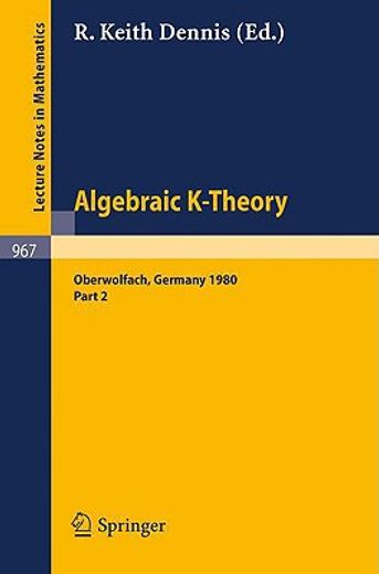 algebraic k-theory. proceedings of a conference held at oberwolfach, june 1980