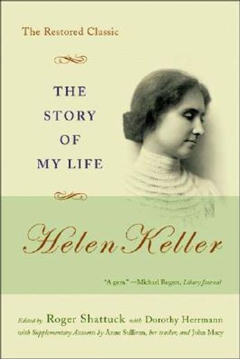 the story of my life,helen keller : the restored classic 1903-2003 (in English)