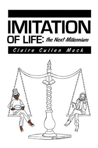 imitation of life: the next millennium