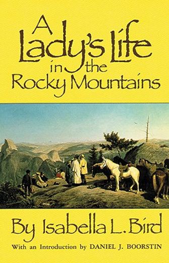 a lady´s life in the rocky mountains (en Inglés)
