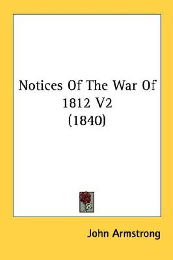 notices of the war of 1812 v2 (1840)
