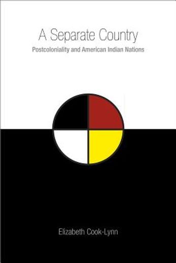 a separate country,postcoloniality and american indian nations
