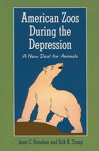 american zoos during the depression,a new deal for animals