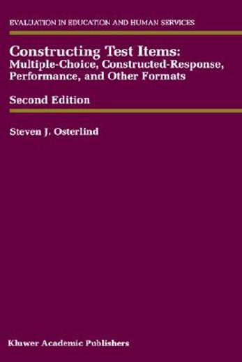 constructing test items,multiple-choice, constructed-response, performance, and other formats