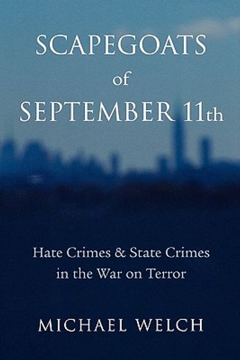 scapegoats of september 11th,hate crimes & state crimes in the war on terror