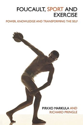 foucault, sort and exercise,power, knowledge and transforming the self