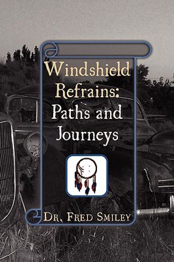 windshield refrains,paths and journeys