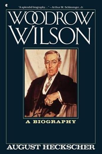 woodrow wilson,a biography (en Inglés)