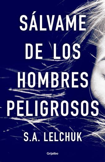 Sálvame de Los Hombres Peligrosos / Save Me from Dangerous Men (in Spanish)
