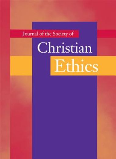 Journal of the Society of Christian Ethics: Spring/Summer 2006, Volume 26, No. 1 (en Inglés)