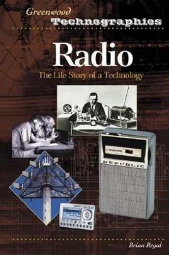 radio,the life story of a technology