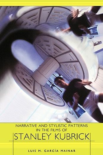 narrative and stylistice patterns in the films of stanley kubrick