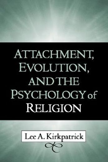 attachment, evolution, and the psychology of religion