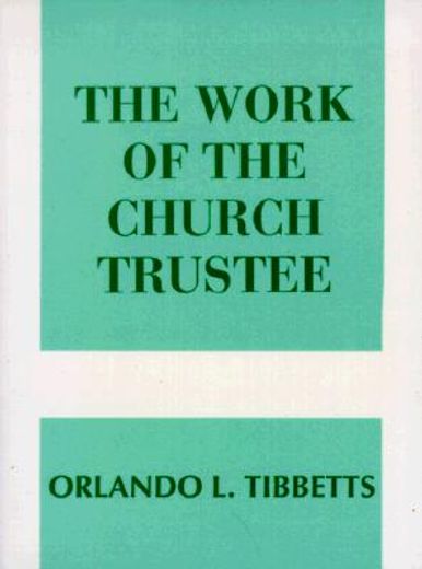 the work of the church trustee (en Inglés)