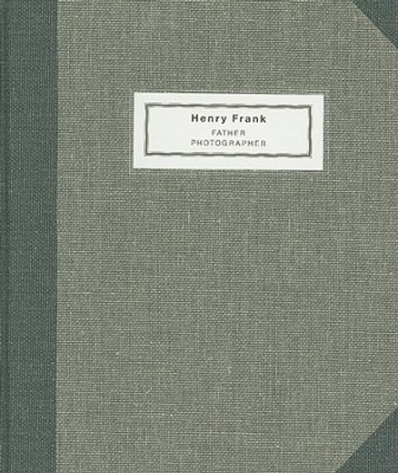 henry frank,father photographer 1890-1976