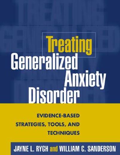 treating generalized anxiety disorder,evidence-based strategies, tools, and techniques