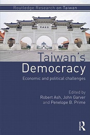 taiwan`s democracy,economic and political challenges