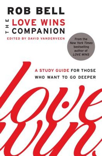 the love wins companion: a study guide for those who want to go deeper (in English)