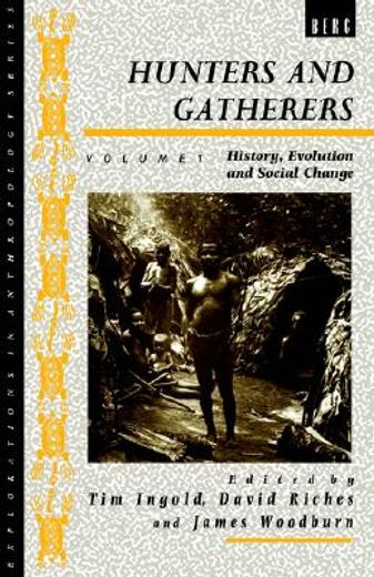 hunters and gatherers,history, evolution, and social change