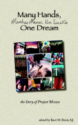 many hands, one dream: the story of project mexico