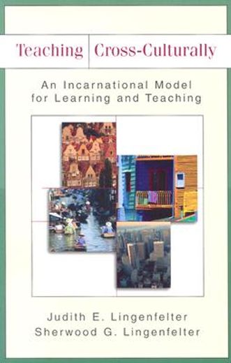 teaching cross-culturally,an incarnation model for learning and teaching (en Inglés)