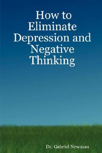 how to eliminate depression and negative thinking (in English)