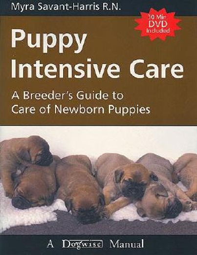 puppy intensive care,a breeder´s guide to care of newborn puppies