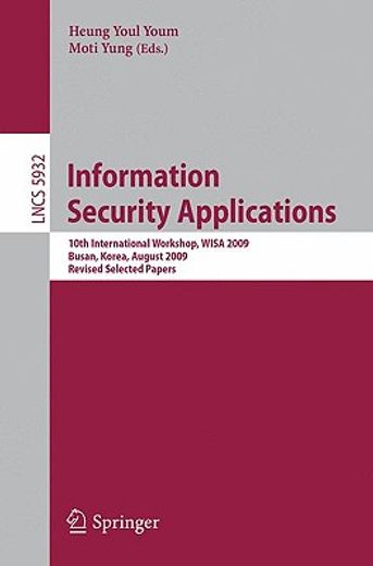 information security applications,10th international workshop, wisa 2009, busan, korea, august 25-27, 2009, revised selected papers
