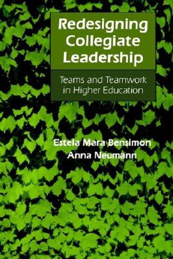 redesigning collegiate leadership,teams and teamwork in higher education