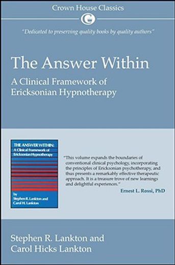 the answer within,a clinical framework of ericksonian hypnotherapy