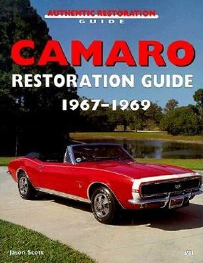 camaro restoration guide,1967-1969 (en Inglés)