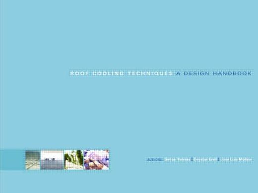 Roof Cooling Techniques: A Design Handbook [With CD-ROM] (en Inglés)