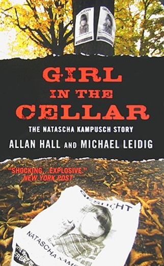 Girl in the Cellar: The Natascha Kampusch Story (en Inglés)