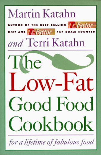 the low-fat good food cookbook,for a lifetime of fabulous food (en Inglés)