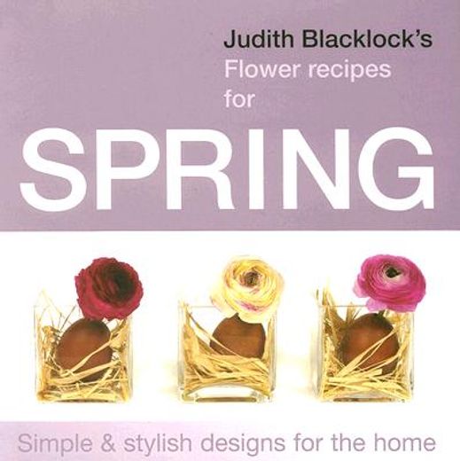 judith blacklock´s flower recipes for spring