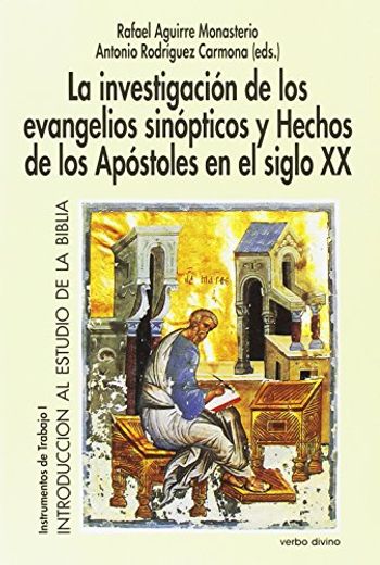 La Investigacion de los Evangelios Sinopticos y Hechos de los apo Stoles en el si (in Spanish)