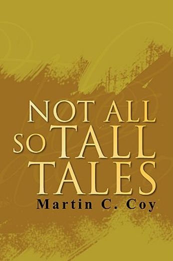 not all so tall tales