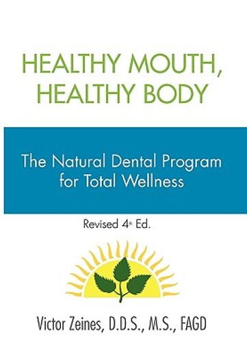 healthy mouth, healthy body,the natural dental program for total wellness