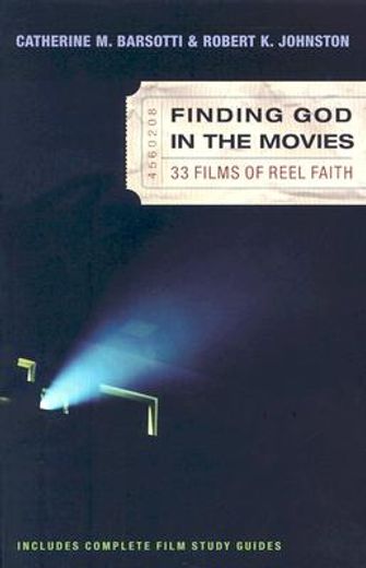 finding god in the movies,33 films of reel faith