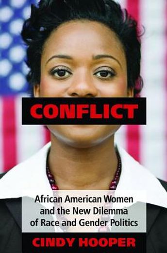 conflict,african american women and the new dilemma of race and gender politics